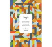 Logic: A God-Centered Approach to the Foundation of Western Thought