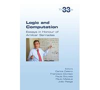 Logic and Computation: Essays in Honour of Amilcar Sernadas