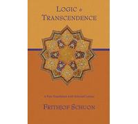 Logic and Transcendence: A New Translation with Selected Letters (Writings of Frithjof Schuon)