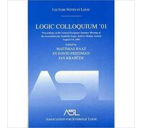 Logic Colloquium '01 : Lecture Notes In Logic, 20