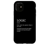 Logic Definition - Funny Sarcastic Logic Explanation Case for iPhone 11