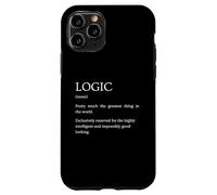 Logic Definition - Funny Sarcastic Logic Explanation Case for iPhone 11 Pro