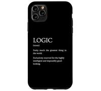 Logic Definition - Funny Sarcastic Logic Explanation Case for iPhone 11 Pro Max