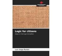 Logic for citizens: Essays on Civil Logic 2nd edition