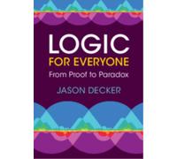 Logic for Everyone: From Proof to Paradox