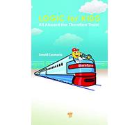 Logic for Kids: All Aboard the Therefore Train!