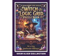 Logic Grid Puzzle Halloween Witch: 50 Engaging and Fun Challenges with a Witchy Salem Vibe