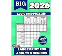 Logic Grid Puzzles for Adults: 100 Challenging Deduction Puzzles to Train Your Brain and Sharpen Logical Reasoning