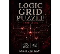Logic Grid Puzzles - HARD - 02: Einstein Puzzles - 200 Logic Grid Puzzles