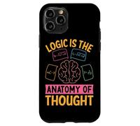 Logic Is The Anatomy Of Thought Case for iPhone 11 Pro