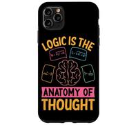 Logic Is The Anatomy Of Thought Case for iPhone 11 Pro Max