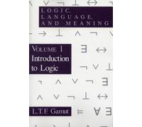 Logic, Language, and Meaning, Volume 1 : Introduction to Logic
