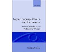 Logic, Language-Games and Information: Kantian Themes in the Philosophy of Logic