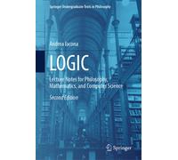 LOGIC : Lecture Notes for Philosophy, Mathematics, and Computer Science
