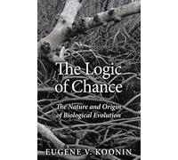Logic of Chance, The: The Nature and Origin of Biological Evolution (paperback)