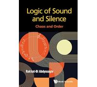 Logic Of Sound And Silence: Chaos And Order