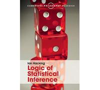 Logic of Statistical Inference (Cambridge Philosophy Classics)