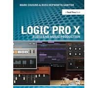 Logic Pro X: Audio and Music Production
