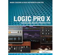 Logic Pro X: Audio and Music Production