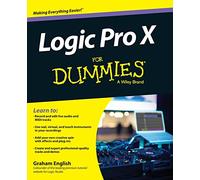 Logic Pro X For Dummies (For Dummies Series)