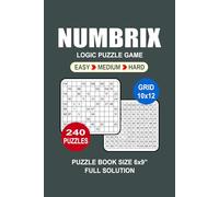Logic Puzzle Book For Adults: 240 Puzzles Numbrix Great Logic Puzzle Game For Adults Seniors and Teens 3 Levels: Easy Medium and Hard Portable size 6x9 Inches.