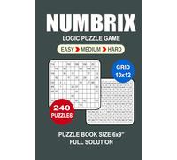 Logic Puzzle Book For Adults: 240 Puzzles Numbrix Great Logic Puzzle Game For Adults Seniors and Teens 3 Levels: Easy Medium and Hard Portable size 6x9 Inches.