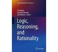 Logic, Reasoning, and Rationality: 5 (Logic, Argumentation & Reasoning, 5)