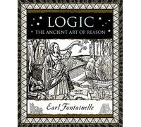 Logic: The Ancient Art of Reason (Wooden Books)