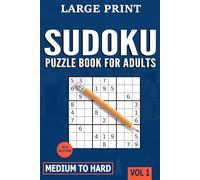 Logic Trek - Sudoku Book for Adults Large Print: Medium to Hard Sudoku Puzzle Book for Adults, Teens, and Seniors of All Skill Levels with Full Solutions (Vol.1) (The Puzzle Chronicles)