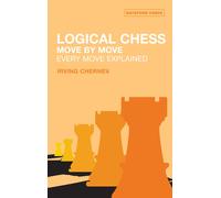 Logical Chess Move By Move Every Move Explained Batsford Chess Book the New the