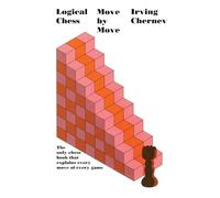 Logical Chess Move by Move (Fireside Chess Library)