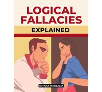 Logical Fallacies, Explained: Spot Flaws and Strengthen Your Arguments
