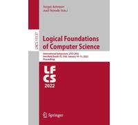 Logical Foundations of Computer Science : International Symposium, LFCS 2022, Deerfield Beach, FL, USA, January 10-13, 2022, Proceedings