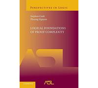 Logical Foundations of Proof Complexity (Perspectives in Logic)