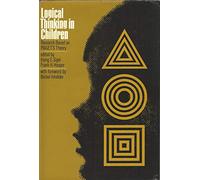 Logical Thinking in Children: Research Based on Piaget's Theory