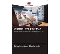 Logiciel libre pour PDA: Architecture et développement de logiciels pour PDA