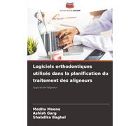 Logiciels orthodontiques utilisés dans la planification du traitement des aligneurs: Logiciel de l'aligneur