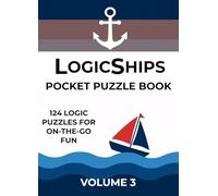 LogicShips Pocket Puzzle Book: Volume 3 (LogicShips Pocket Puzzle books)