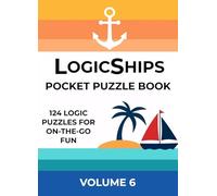 LogicShips Pocket Puzzle Book: Volume 6 (LogicShips Pocket Puzzle books)