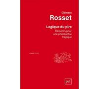 Logique du pire: Éléments pour une philosophie tragique