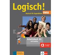 Logisch! neu: Arbeitsbuch B1 mit Audios zum Download