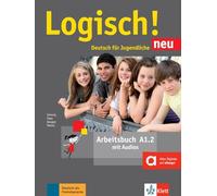 Logisch neu in Teilbanden: Arbeitsbuch A1.2 mit Audios zum Download