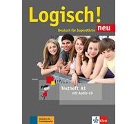Logisch! neu: Testheft A1 mit Audio-CD: Deutsch für Jugendliche