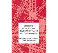 Logistic Real Estate Investment and REITs in Europe