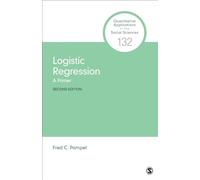 Logistic Regression: A Primer: 132 (Quantitative Applications in the Social Sciences)