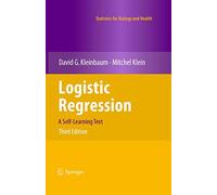 Logistic Regression: A Self-Learning Text (Statistics for Biology and Health)