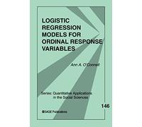 Logistic Regression Models for Ordinal Response Variables: 146 (Quantitative Applications in the Social Sciences)
