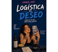 LOGÍSTICA DEL DESEO: Crónicas de una libido bajo auditoría