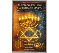 LOGISTICA DEL ESPIRITU: Ingeniería de la oración para el éxito y la prosperidad integral