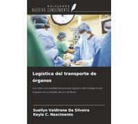 Logística del transporte de órganos: Los retos y la realidad del proceso logístico del transporte de órganos en un estado del sur de Brasil